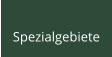 Spezialgebiete
